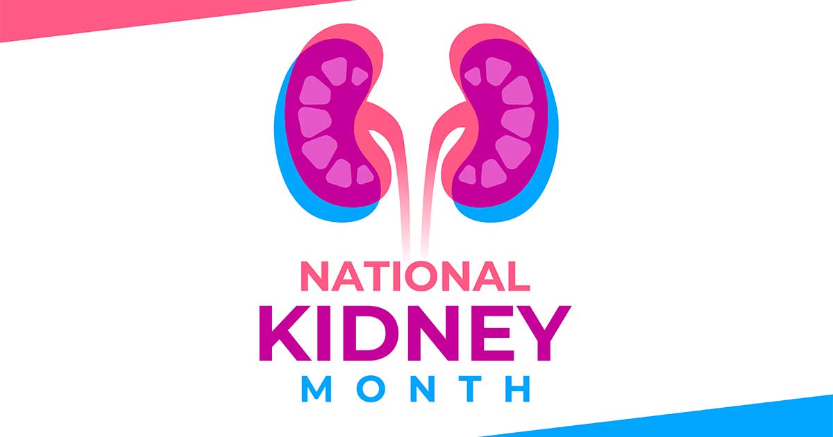 National Kidney Month: The Surprising Causes of Poor Kidney Health