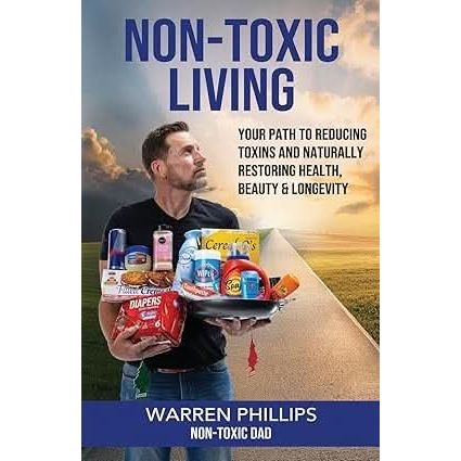 Non-Toxic Living Book by Warren Phillips