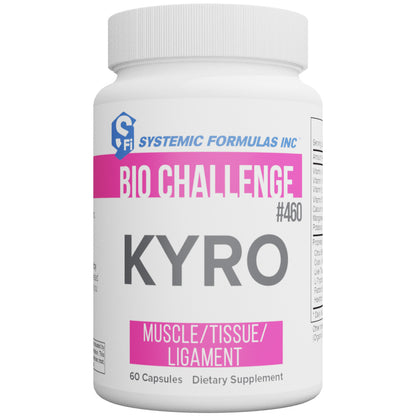 Systemic Formulas: #460 - KYRO - MUSCLE/LIGAMENT/TISSUE